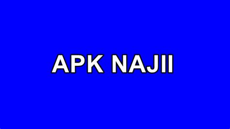 apknaji|Apk Najii